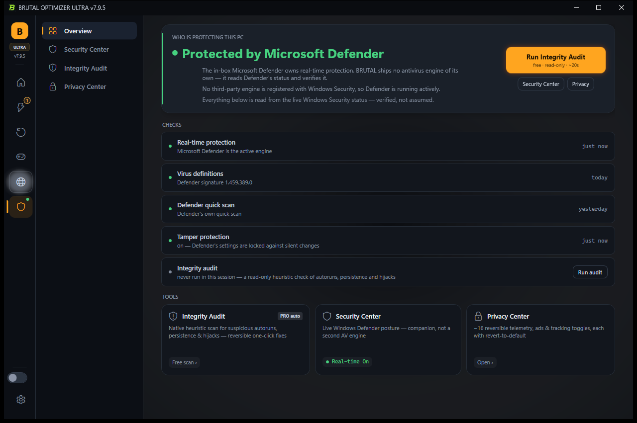 BRUTAL Security overview — Protected by Microsoft Defender, with real-time protection, definitions, quick scan and tamper protection read live from Windows Security, and the Integrity Audit, Security Center and Privacy Center tools